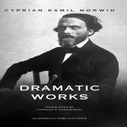 Dramatic works norwid cyprian - norwid,
