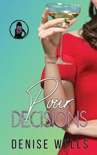 Denise Wells | Pour Decisions