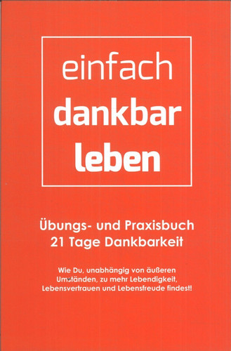 Einfach dankbar leben - einfach,