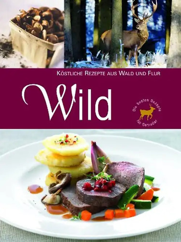Wild köstliche rezepte aus - rezepte,