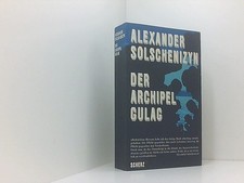 Der Archipel Gulag - 1918 - 1956 Versuch einer künstlerischen Bewältig 661531949