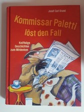 Kommissar Paletti löst den Fall - von Josef Carl Grund