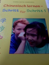 Chinesisch lernen - Schritt für Schritt 1 für Kinder mit CD Liedtke Aherrahrou