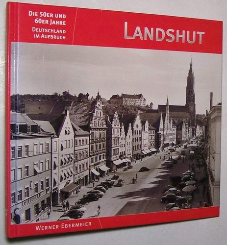 Landshut die 50er und 60er - 50er,