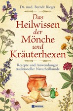 Das Heilwissen der Mönche und Kräuterhexen | Berndt Rieger | Buch | 253 S.