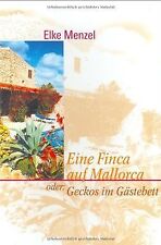 Eine Finca auf Mallorca oder: Geckos im Gästebett v... | Buch | Zustand sehr gut
