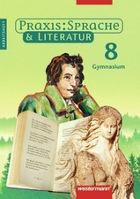 Praxis Sprache und Literatur 8. Arbeitsheft. Gymnasium 