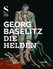 Georg baselitz die helden - die,