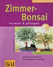 Bonsai - Zimmerbonsai  - formen und pflegen - J. Pfisterer -  gebraucht