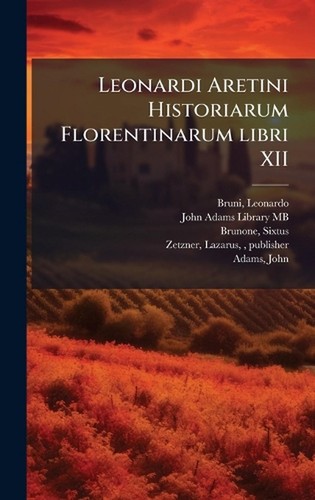 Leonardi aretini historiarum - aretini,