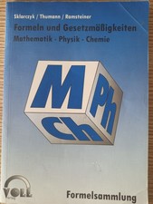 Mathematik - Physik - Chemie Formeln und Gesetzmäßigkeiten Formelsammlung