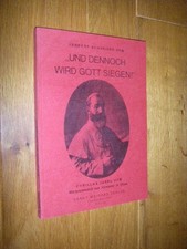 Und dennoch wird Gott siegen. Cyrillus Jarre OFM. Märtyrerbischof aus Ahrweiler 