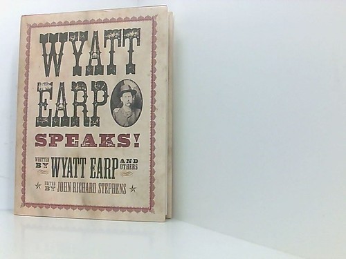 Wyatt earp speaks - wyatt,