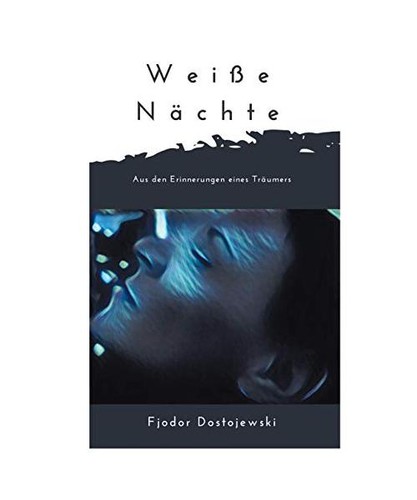 Weiße nächte dostojewski - nächte,,