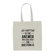 Go Karting Is The Answer -