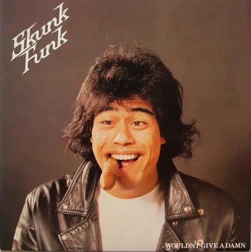 Skunk funk wouldnt - give, damn