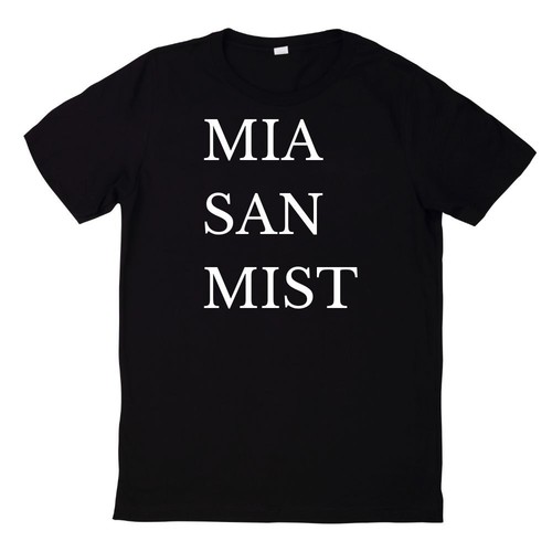 Shirt mia san mist anti - mia,