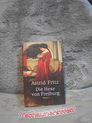 Die hexe von freiburg - von,