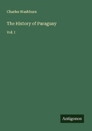 The history paraguay - the, of