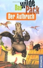 Das wilde Pack: Der Aufbruch