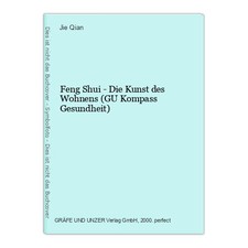 Feng Shui - Die Kunst des Wohnens (GU Kompass Gesundheit) Qian, Jie: