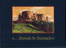 ... damals in Dornach - Eine