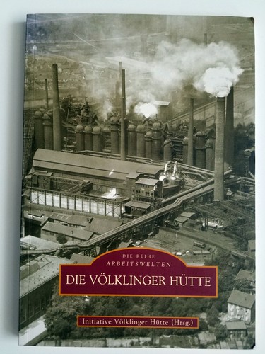 Die völklinger hütte - hütte,