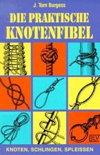 Die praktische Knotenfibel. knoten, schlingen, sple... | Buch | Zustand sehr gut
