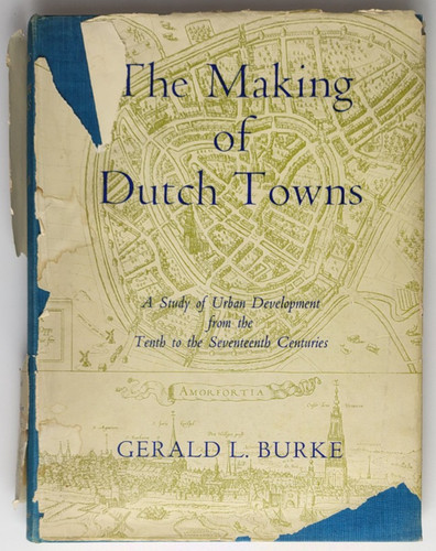 The making dutch towns by - towns,