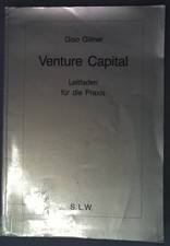 Venture-Capital : Leitfaden für die Praxis; Gillner, Giso :