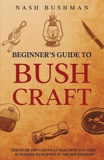Beginners Guide To Bushcraft Nash Bushman Taschenbuch Kartoniert / Broschiert