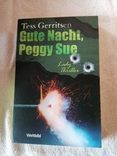 Gute Nacht, Peggy Sue Lady Thriller von Gerritsen Tess 
