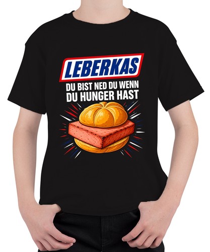 Leberkas bist ned wenn - du, du
