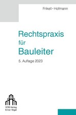 Rechtspraxis für Bauleiter Eckhard Frikell