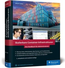 Skalierbare Container-Infrastrukturen Das Handbuch 2019 von Oliver Liebel