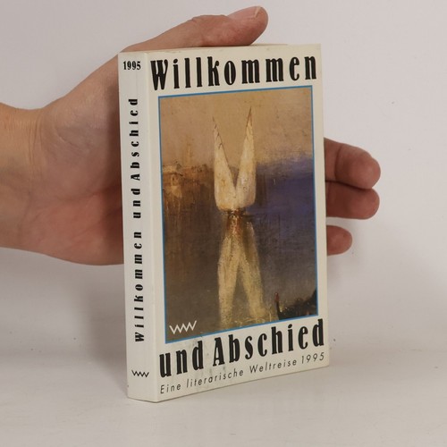 Willkommen und abschied eine - willkommen,