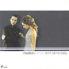 Madison Avenue - Don't Call Me