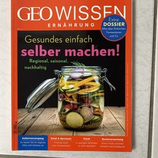 Geo Wissen Ernährung. Gesundes einfach selber machen Heft 11