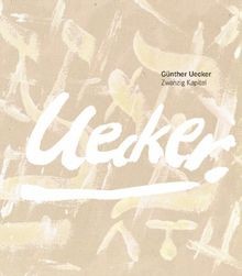 Günther uecker zwanzig - günther, uecker: