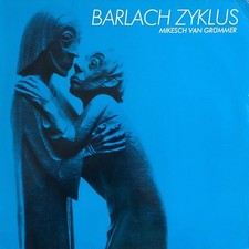 Mikesch van Grümmer Barlach Zyklus 1988 Timeless Records SJP 299 Ack van Rooyen