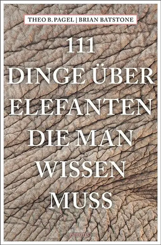 111 dinge über elefanten - elefanten,, die