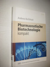 Pharmazeutische Biotechnologie Kompakt von Andreas Bechthold (2013, Taschenbuch)