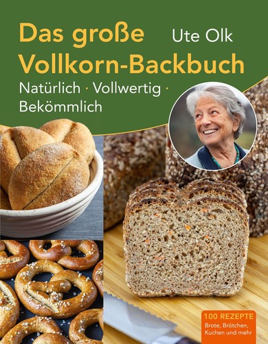 Das große vollkorn backbuch - große, vollkorn-backbuch