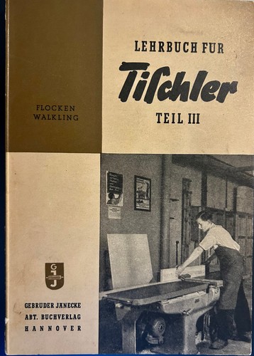 Lehrbuch für tischler teil - lehrbuch,