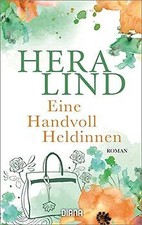 Eine Handvoll Heldinnen: Roman