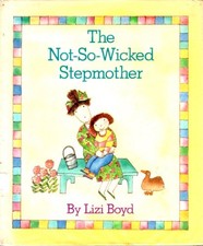 The not wicked stepmother - the,