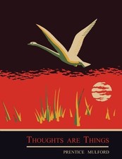 Prentice Mulford Thoughts are Things (Taschenbuch)
