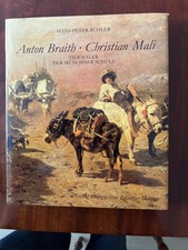 Anton Braith - Christian Mali. Tiermalerei der Münchner Schule Bühler, Hans-Pete