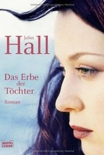 Das Erbe der Töchter von Hall, Juliet | Buch | Zustand sehr gut