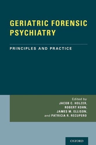 Geriatric forensic psychiatry - geriatric,